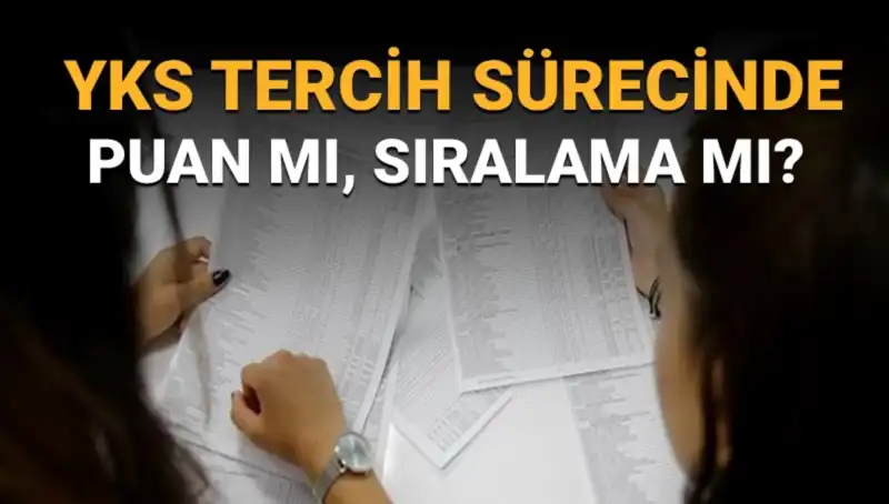 Üniversite Tercih Listesi Hazırlarken Puan mı, Sıralama mı Öncelikli?
