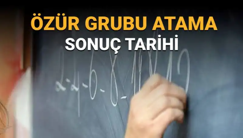 Özür Grubu Atama Sonuçları Ne Zaman Açıklanıyor? İşte Tüm Detaylar!